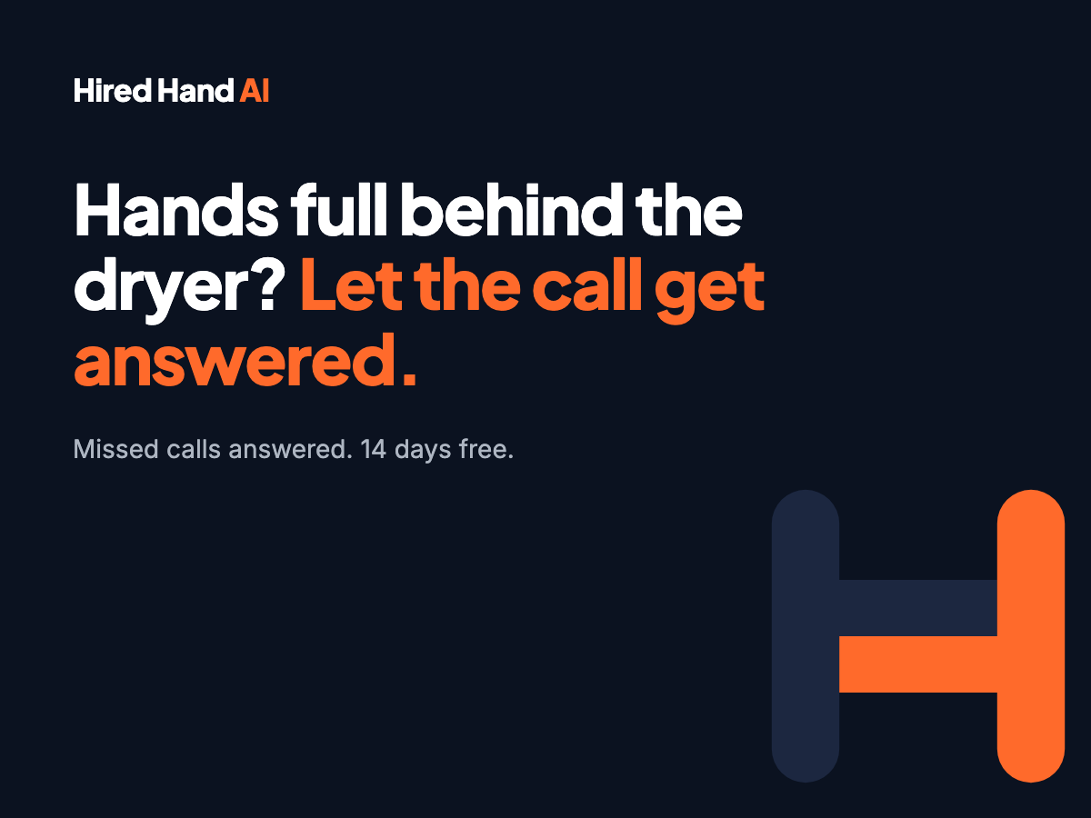 Hired Hand AI graphic reading Hands full behind the dryer? Let the call get answered. Missed calls answered. 14 days free.