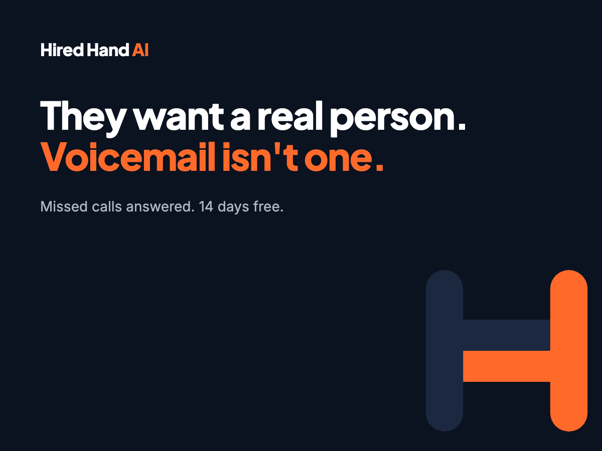 Hired Hand AI graphic reading They want a real person. Voicemail isn't one. Missed calls answered. 14 days free.