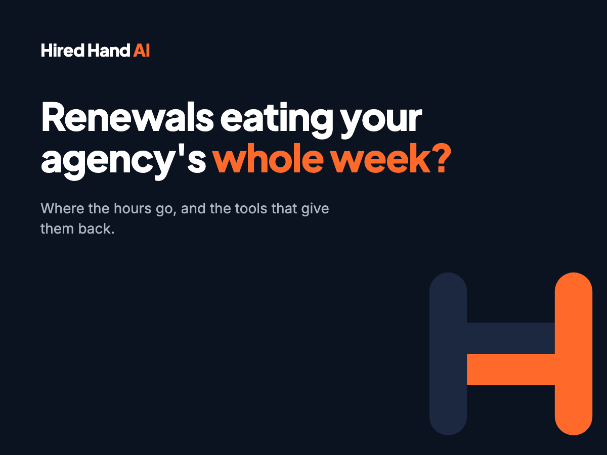 Hired Hand AI graphic reading Renewals eating your agency's whole week, where the hours go and the tools that give them back.