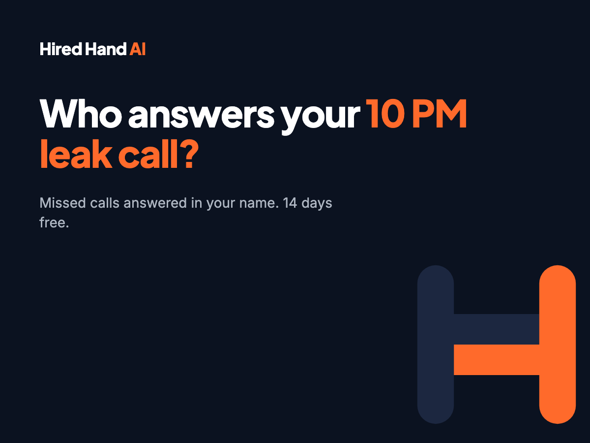 Hired Hand AI graphic reading Who answers your 10 PM leak call? Missed calls answered in your name. 14 days free.