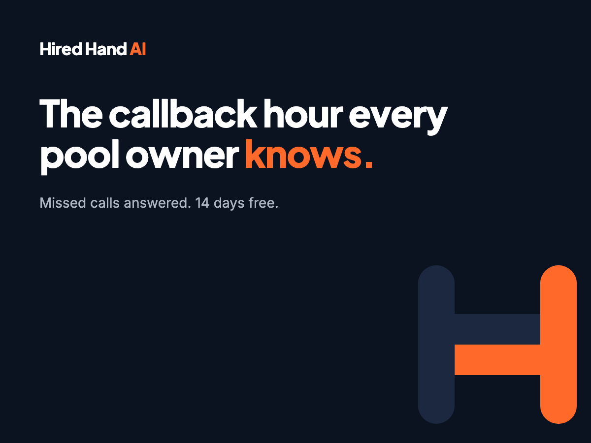 Hired Hand AI graphic reading The callback hour every pool owner knows. Missed calls answered. 14 days free.