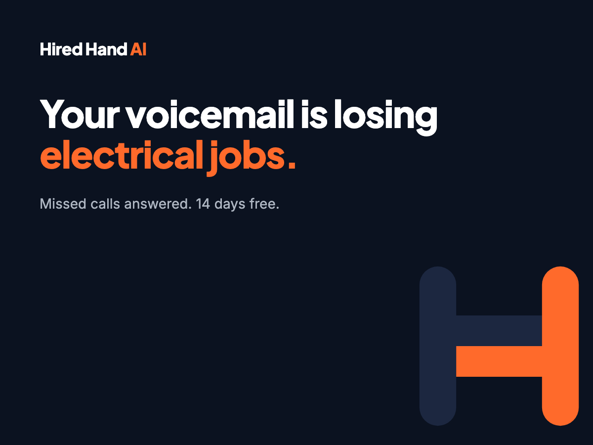 Hired Hand AI graphic reading Your voicemail is losing electrical jobs. Missed calls answered. 14 days free.